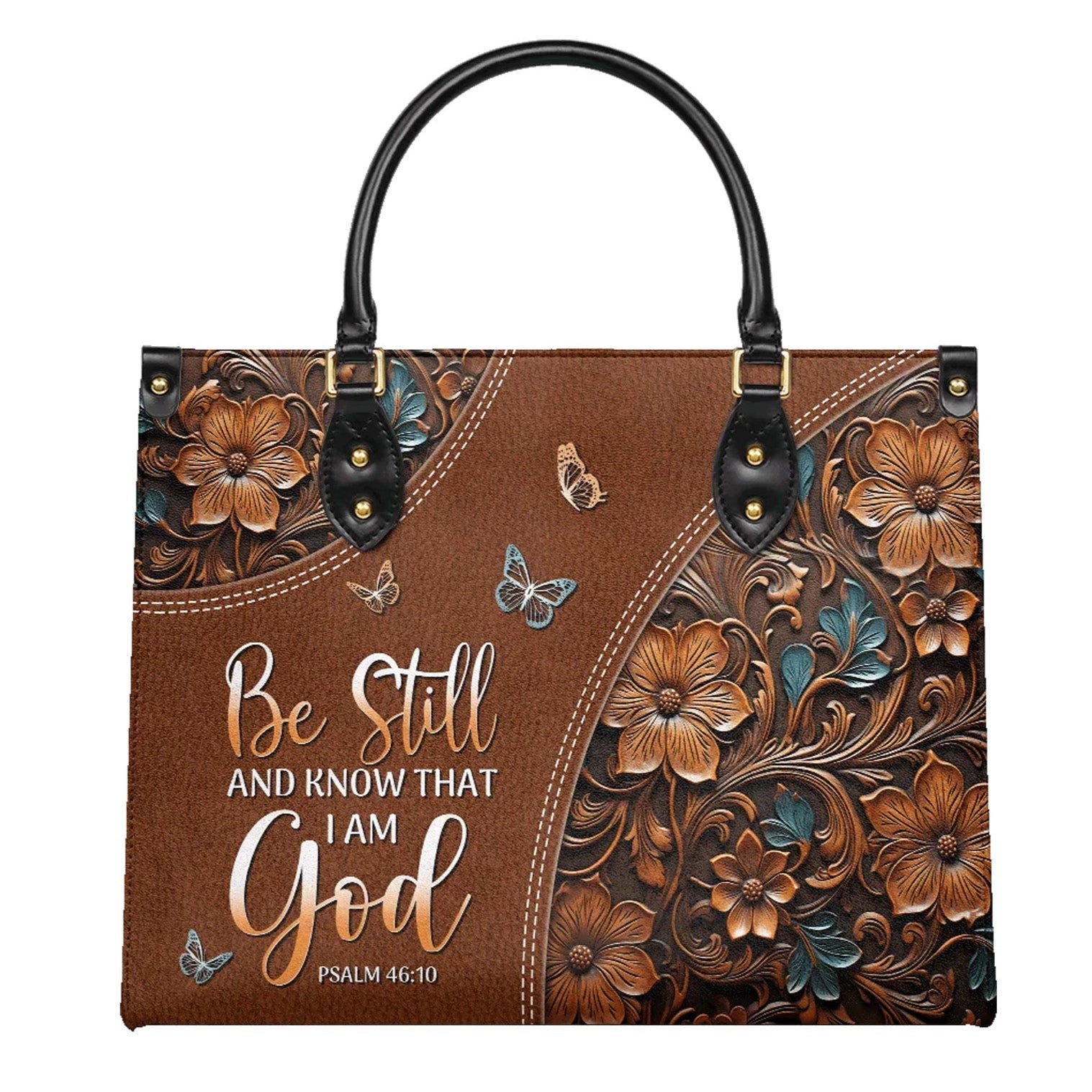 Be Still and Know That I Am God Psalm 46:10 - Christian Leather Handbag