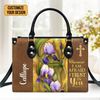 Flower And Cross Whenever I Am Afraid, I Trust In You Psalm 56:3 Customized Leather Handbag
