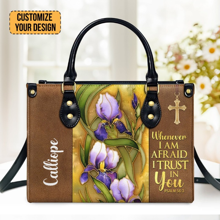 Flower And Cross Whenever I Am Afraid, I Trust In You Psalm 56:3 Customized Leather Handbag