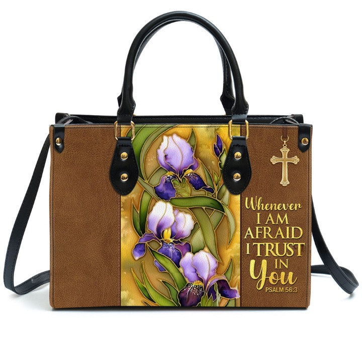 Flower And Cross Whenever I Am Afraid, I Trust In You Psalm 56:3 Customized Leather Handbag