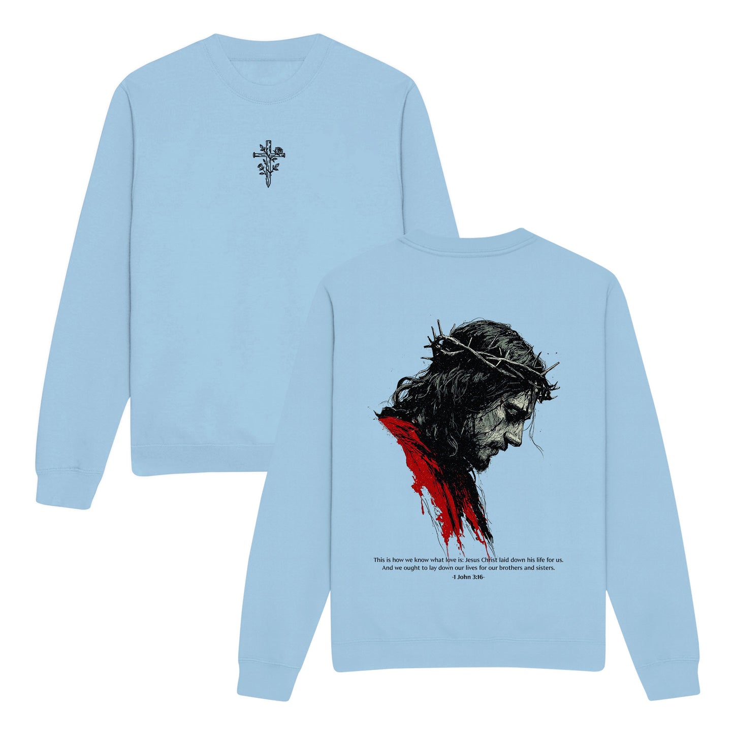 What Love is Double-Sided Graphic Christian Sweatshirt