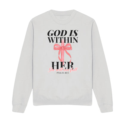 Within Her, She Will Not Fall Christian Sweatshirt