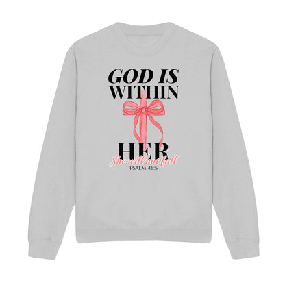 Within Her, She Will Not Fall Christian Sweatshirt