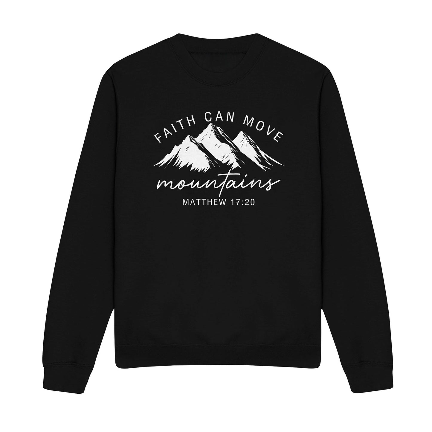 Faith Can Move Mountains Christian Sweatshirt