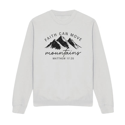 Faith Can Move Mountains Christian Sweatshirt