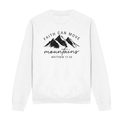 Faith Can Move Mountains Christian Sweatshirt