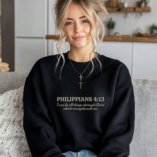 I Can Do All Things Through Christian Sweatshirt
