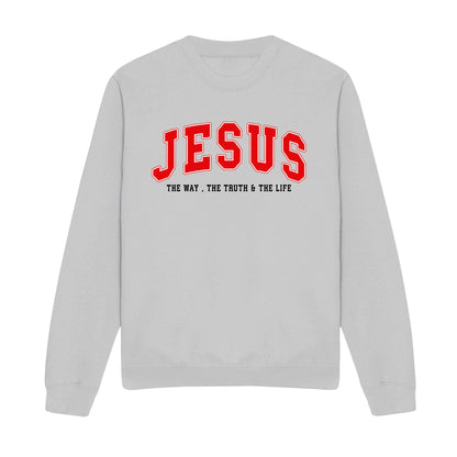 The Way The Truth and The Life Christian Sweatshirt