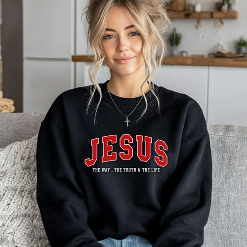 The Way The Truth and The Life Christian Sweatshirt