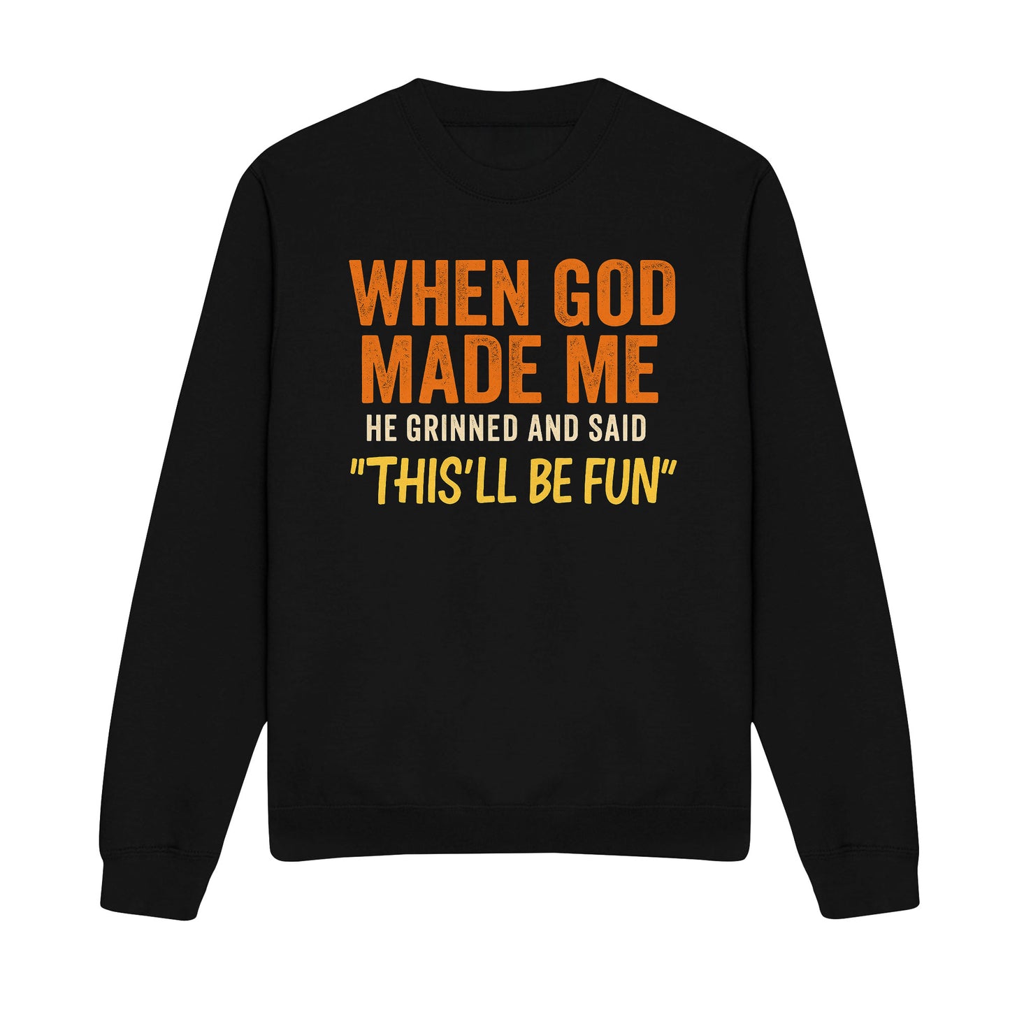 This'll be Fun Christian Sweatshirt