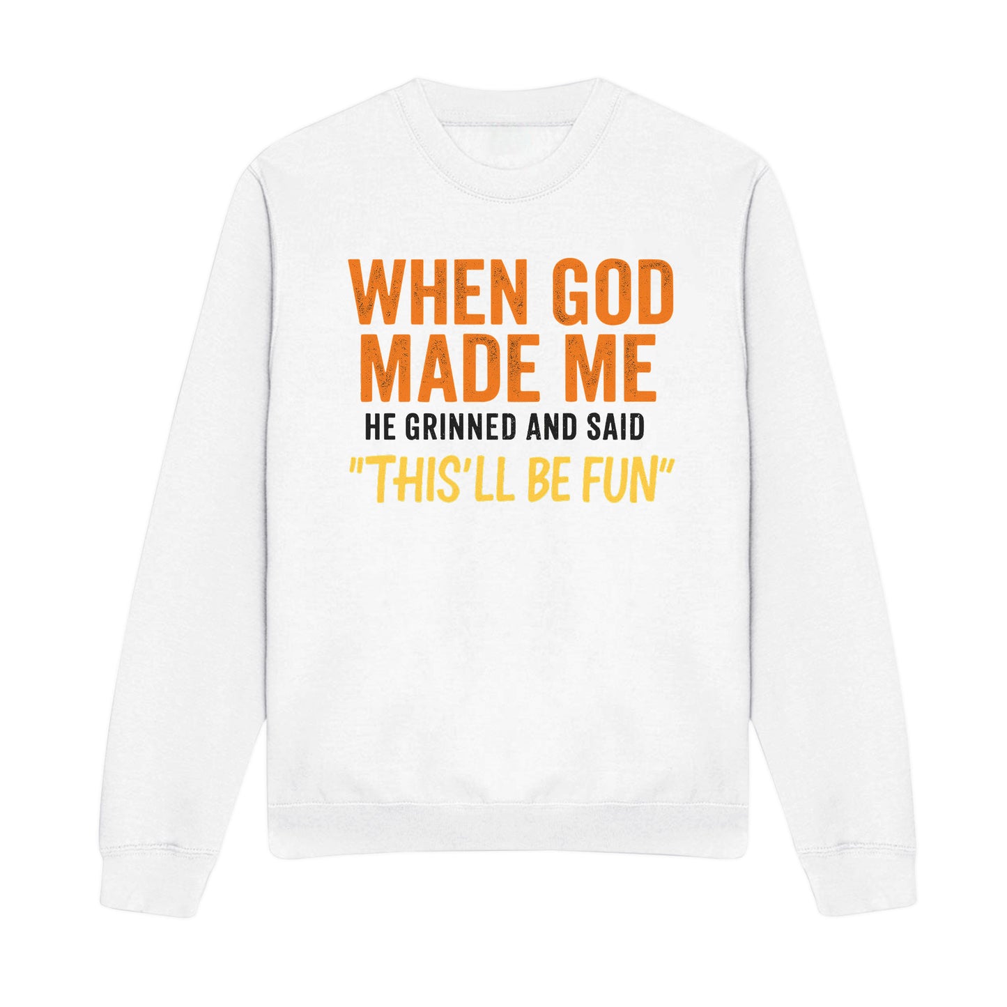 This'll be Fun Christian Sweatshirt