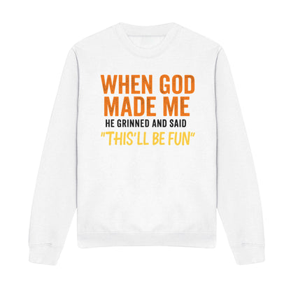 This'll be Fun Christian Sweatshirt