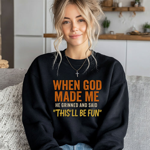 This'll be Fun Christian Sweatshirt