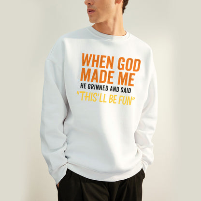 This'll be Fun Christian Sweatshirt