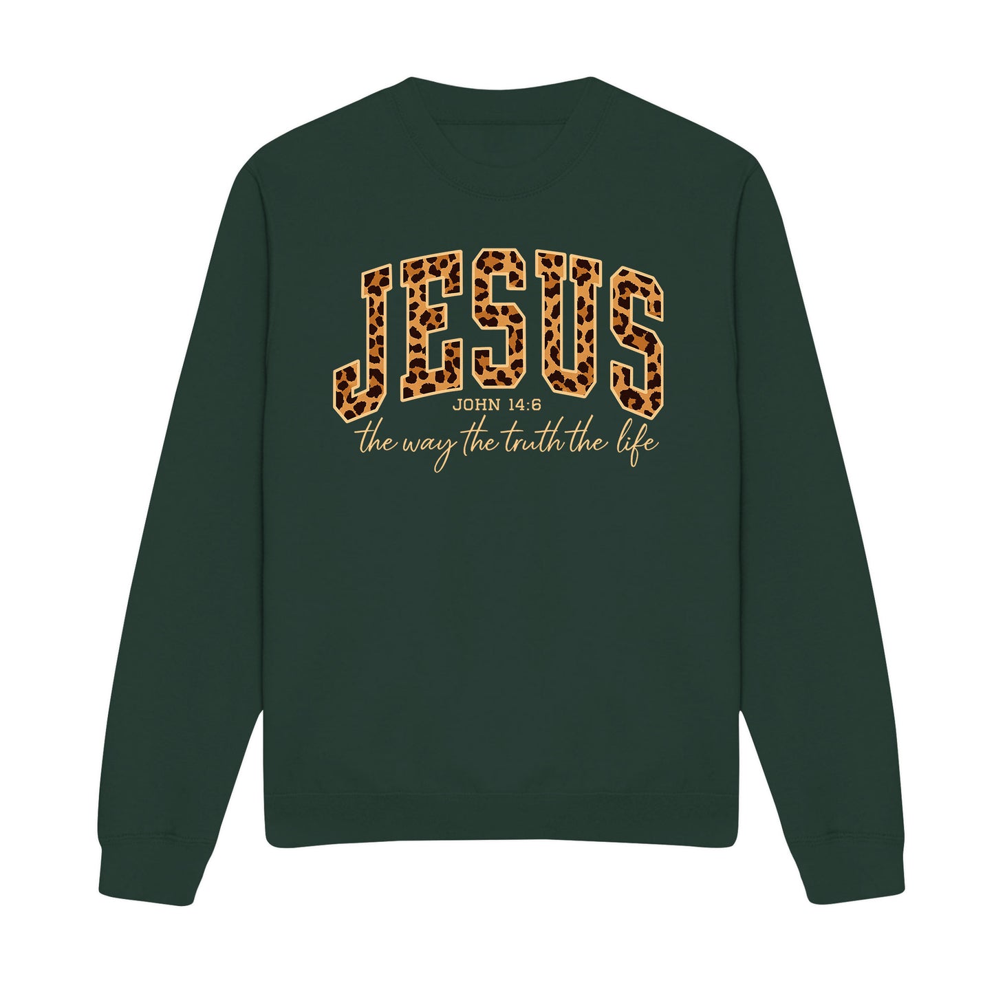 The Way The Truth The Life John 14:6 Christian Sweatshirt