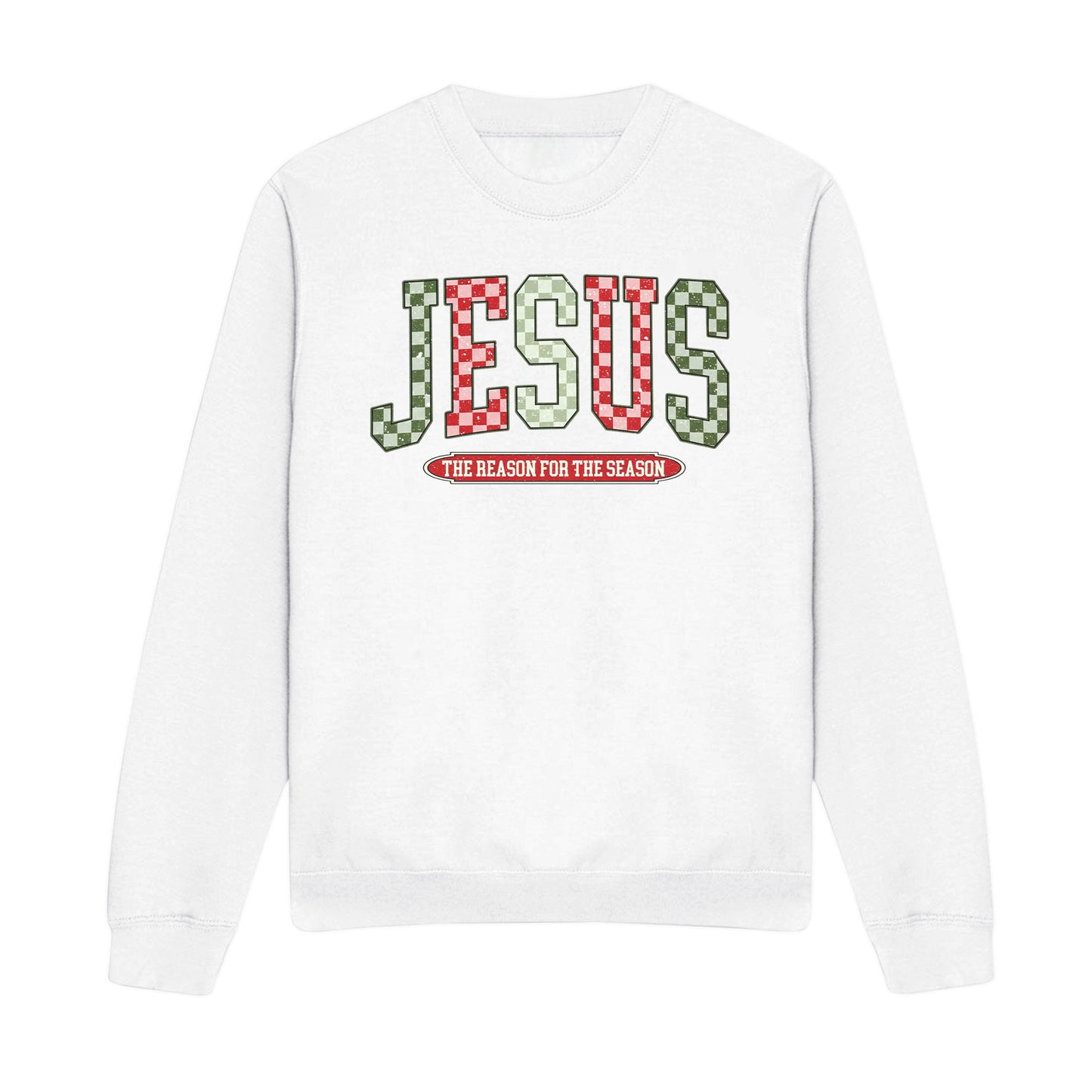 The Reason For The Season Christmas Christian Sweatshirt