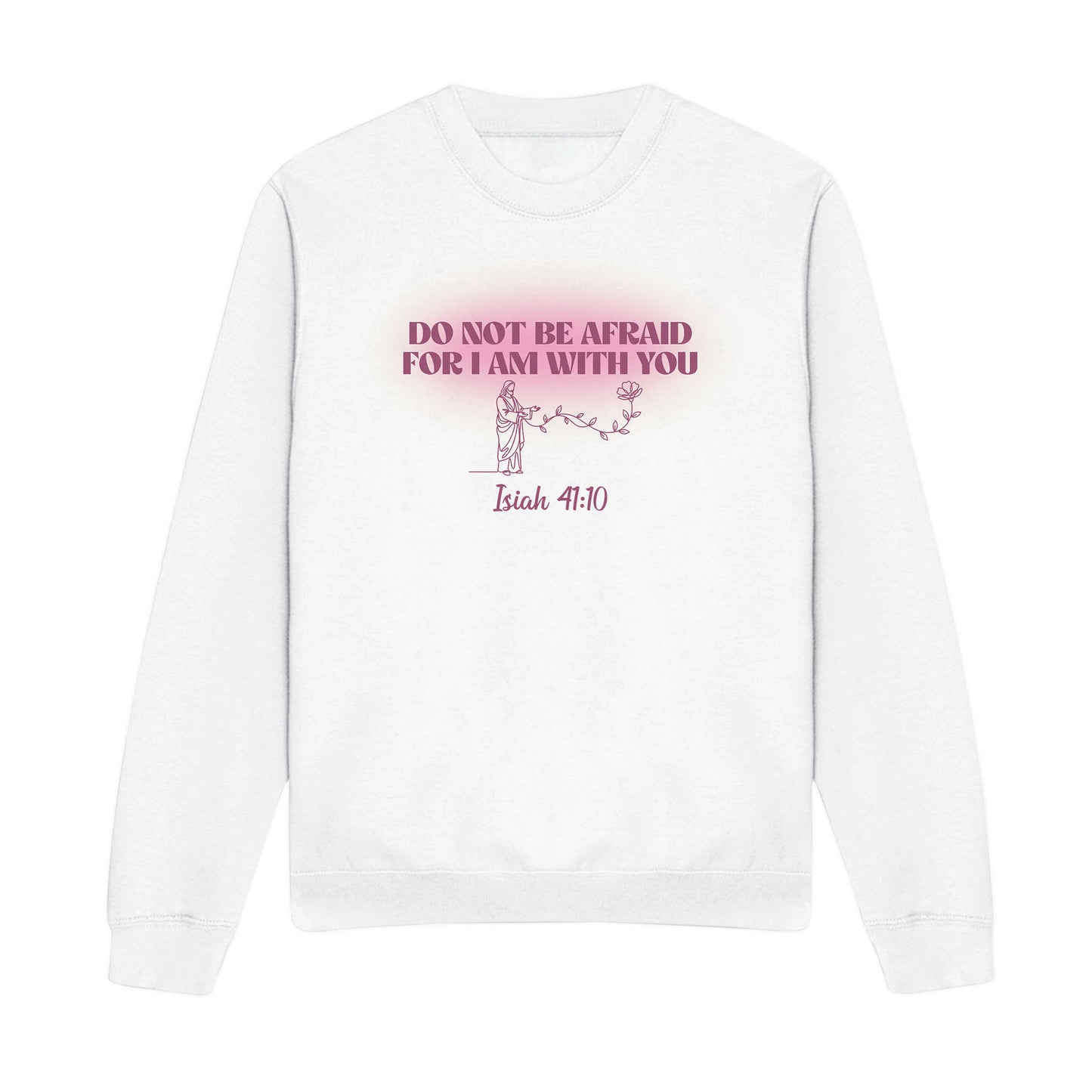 Isaiah 41:10 Christian Sweatshirt