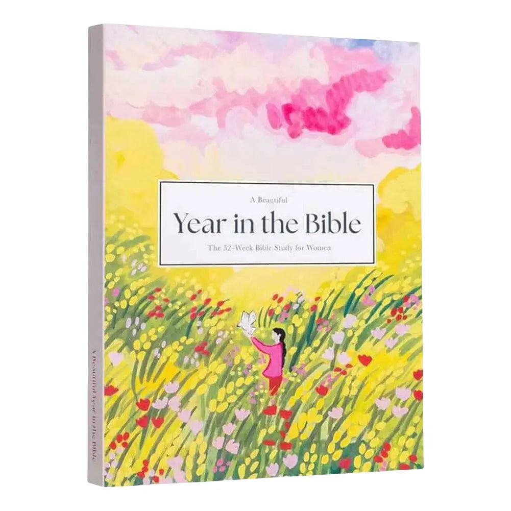 A Beautiful Year in the Bible: The 52-Week Bible Study for Womens