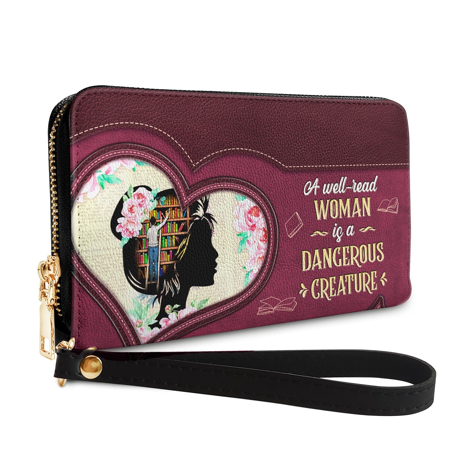 A Well Read Woman Is A Dangerous Creature HHRZ15090618LO Zip Around Leather Wallet