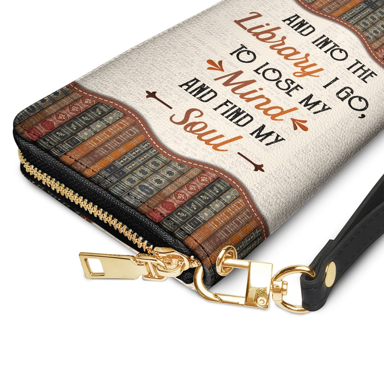 And Into The Library I Go To Lose My Mind And Find My Soul NNRZ02081824TS Zip Around Leather Wallet