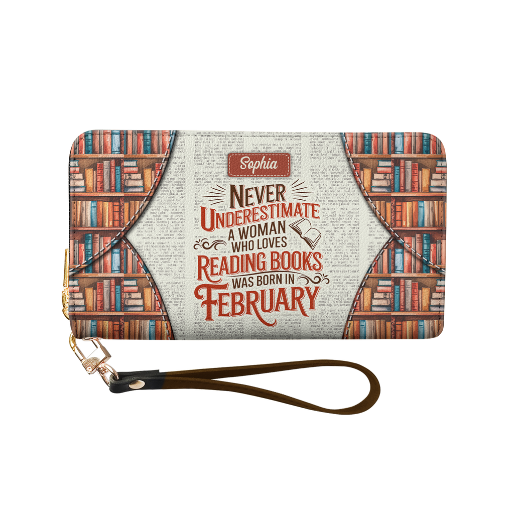 Never Underestimate A Woman Who Loves Reading Was Born In HHRZ29107597KT Zip Around Leather Wallet