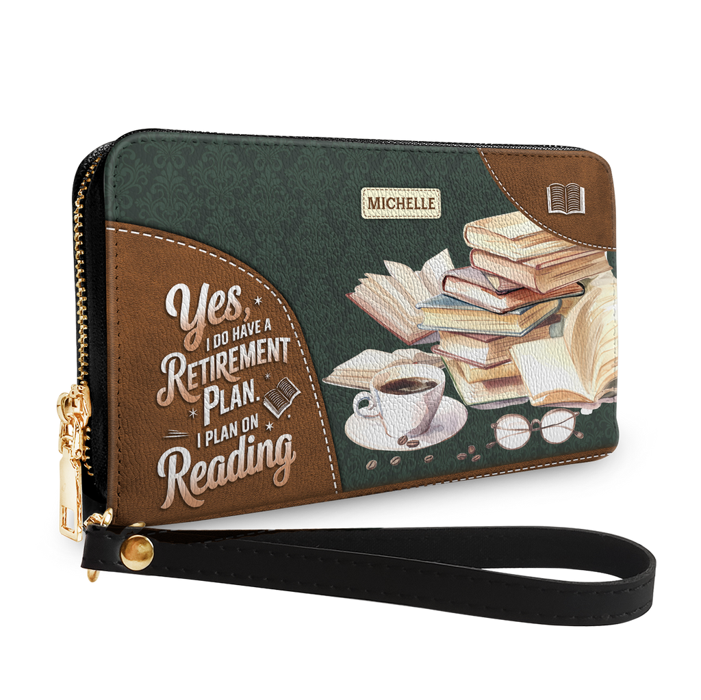 Yes I Do Have A Retirement Plan I Plan On Reading HHRZ29104202NB Zip Around Leather Wallet
