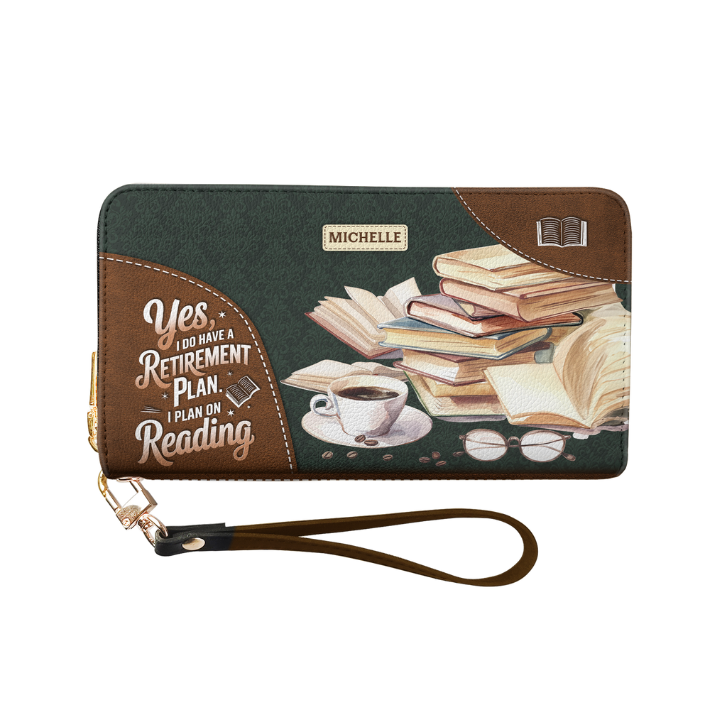 Yes I Do Have A Retirement Plan I Plan On Reading HHRZ29104202NB Zip Around Leather Wallet