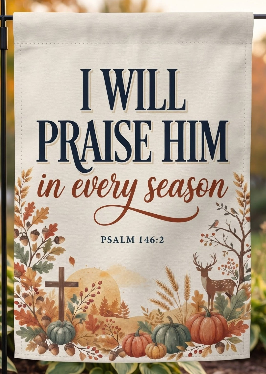 Praise Him in Every Season Garden Flag - Christian Garden Flag, detail view